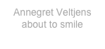 Annegret Veltjens
about to smile
