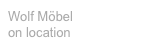 Wolf Möbel
on location