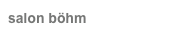 salon böhm