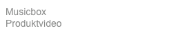 Musicbox
Produktvideo