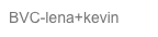 BVC-lena+kevin